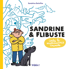 Bandes dessinées - Sandrine et Flibuste contre la maltraitance animale -  DARGAUD